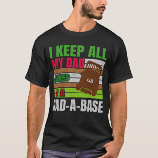 Ich Behielt alle meine Vater Witze in einem DadABa T-Shirt
