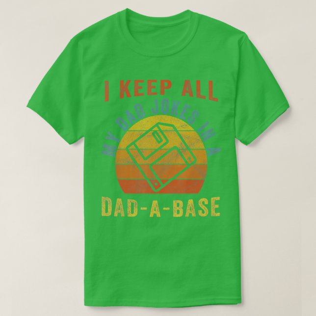 Ich Behielt alle meine Vater Witze in einem DadABa T-Shirt (Design vorne)