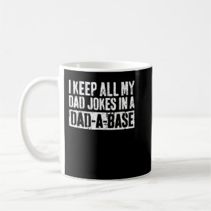 Ich Behielt alle meine Vater-Witze in einem Vater  Kaffeetasse