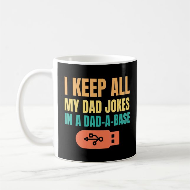 Ich Behielt alle meine Vater Witze in einem Vater  Kaffeetasse (Links)