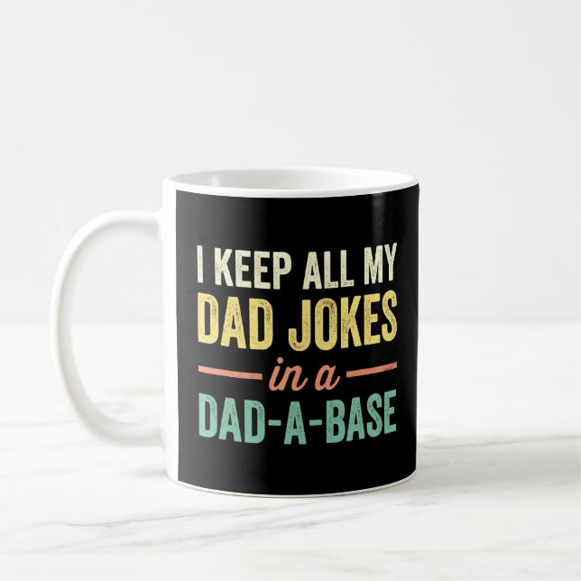 Ich Behielt alle meine Vater-Witze in einem Vater  Kaffeetasse (Links)