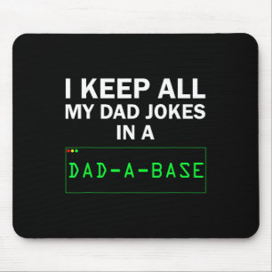 Ich Behielt alle meine Vater Witze in einem Vater  Mousepad