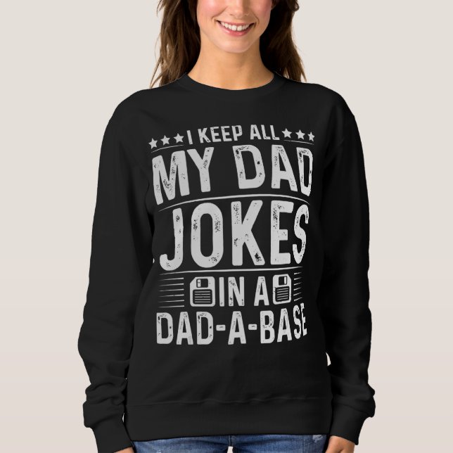 Ich Behielt alle meine Vater-Witze in einem Vater  Sweatshirt (Vorderseite)