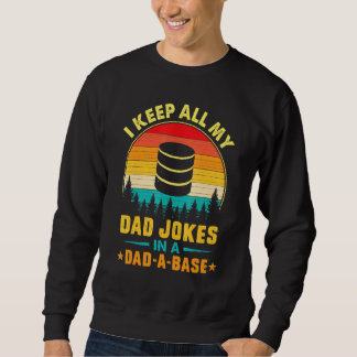 Ich Behielt alle meine Vater Witze in einem Vater  Sweatshirt