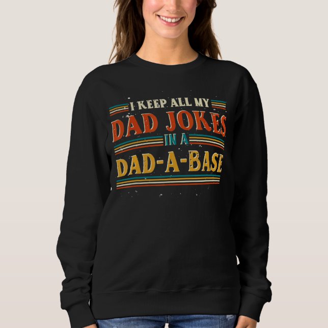 Ich Behielt alle meine Vater-Witze in einem Vater  Sweatshirt (Vorderseite)