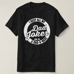 Ich Behielt alle meine Vater-Witze in einem Vater T-Shirt