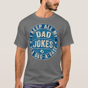 Ich Behielt alle meine Vater Witze in einem Vater T-Shirt