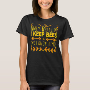 Ich Behielt Bienen und ich weiß, was Insekten flie T-Shirt