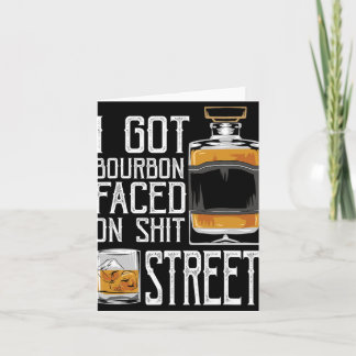 Ich bekam Bourbon-Gesicht Straße - Whiskey & Bourb Karte
