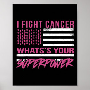 Ich bekämpfe Krebs Was ist deine Supermacht? Poster