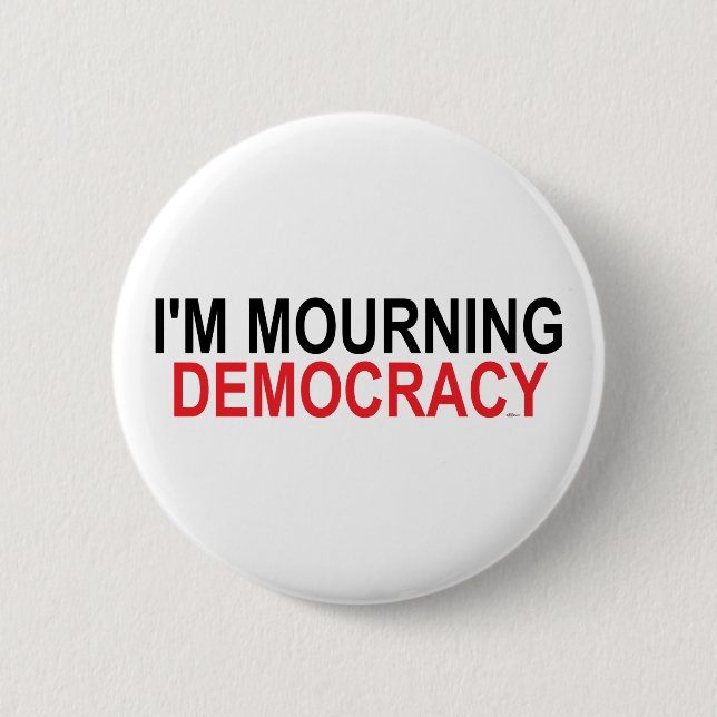 Ich beklage Demokratie Button (Vorderseite)