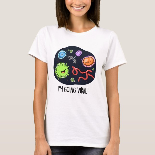 Ich bekomme einen Viral Funny Virus Pun T-Shirt (Vorderseite)