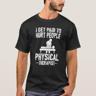 Ich bekomme Geld für die körperliche Therapie von  T-Shirt