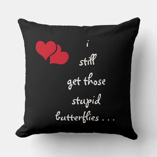 Ich bekomme immer noch diese blöden Schmetterlinge Kissen (Vorderseite)