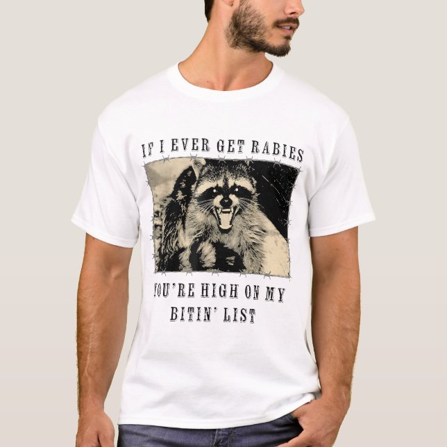 Ich bekomme immer Tollwut, die du auf meiner Bitin T-Shirt (Vorderseite)