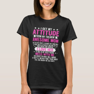 Ich bekomme meine Einstellung von meiner verdammt  T-Shirt