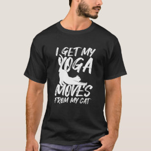 Ich bekomme meine Yoga-Umzüge von meiner Cat Happy T-Shirt