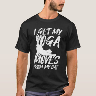 Ich bekomme meine Yoga-Umzüge von meiner Cat Happy T-Shirt