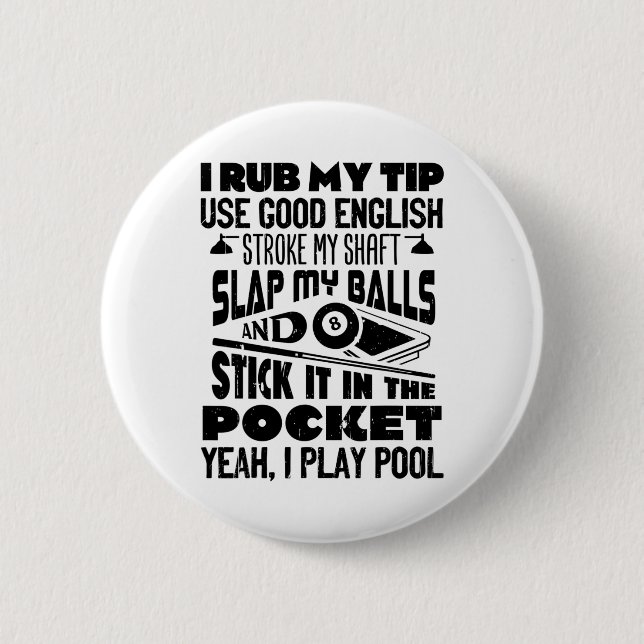 Ich bekomme meinen Tipp. Ja, ich spiele Billard Pl Button (Vorderseite)