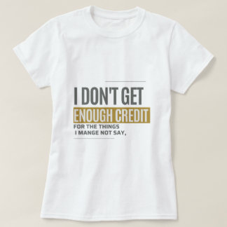 Ich bekomme nicht genug Anerkennung Sarkastischer T-Shirt
