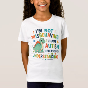 Ich benehme mich nicht schlecht, ich habe Autismus T-Shirt
