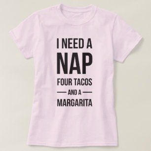 Ich benötige ein Nickerchen u. einen Tacos T-Shirt