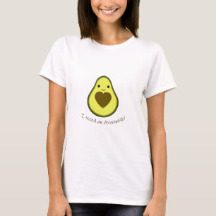 Ich benötige eine Avocuddle niedliche Kawaii T-Shirt