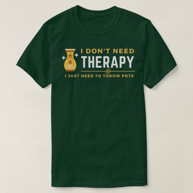 Ich benötige eine Therapie mit donx27t, ich muss n T-Shirt (Design vorne)