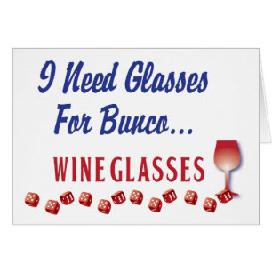 Ich benötige Gläser für bunco… Weingläser