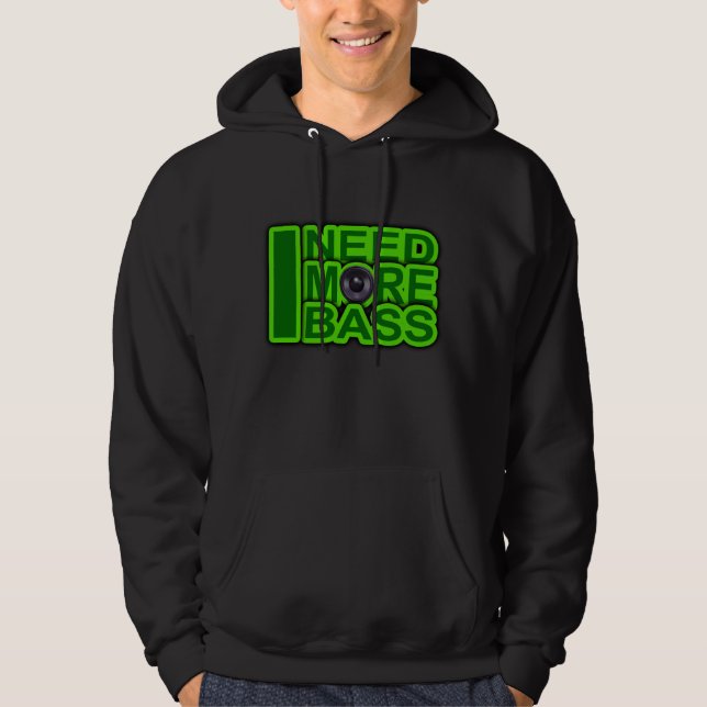 ICH BENÖTIGE MEHR BASS-Grün - Hoodie (Vorderseite)