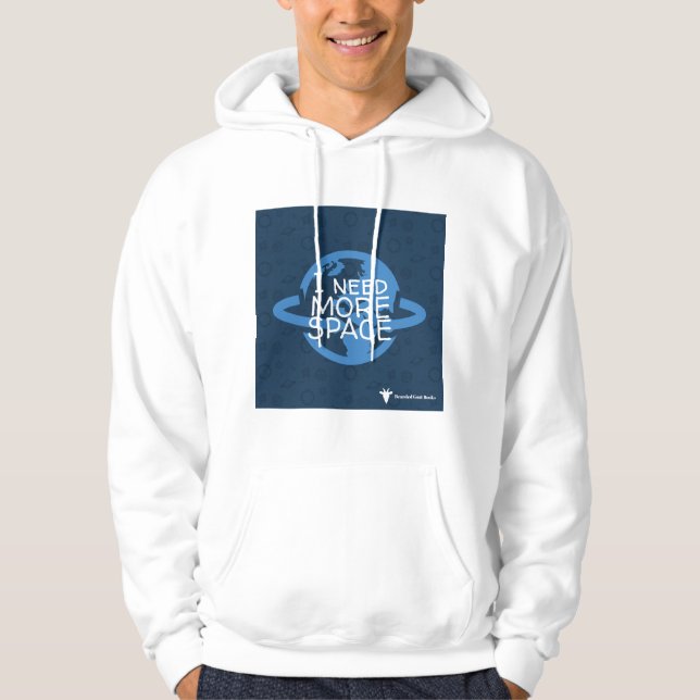 "Ich benötige mehr Raum" Hoodie (Vorderseite)