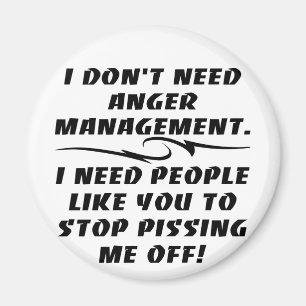 Ich benötige nicht Ärger-Management, das ich Magnet