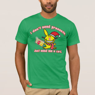 Ich benötige nicht Geschenke T-Shirt