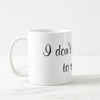 Ich benötige nicht Glitter, zu funkeln Kaffeetasse
