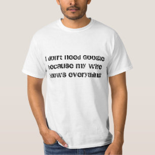Ich benötige nicht Google T-Shirt