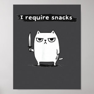 Ich benötige Snacks Böse Katze Lustiges Meme Poster