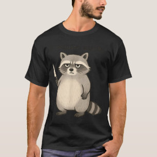 Ich benötige Snacks Lustiger Mpy Waschbär Trash Me T-Shirt