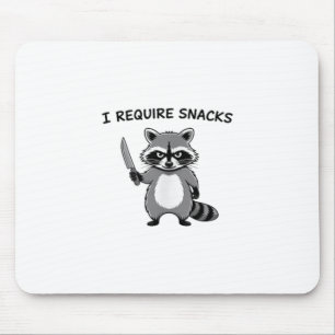 Ich benötige Snacks Raccoon _1 Mousepad