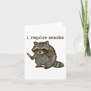 Ich benötige Snacks Raccoon Funny Raccoon Snacks _ Karte