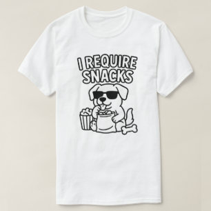 ICH BENÖTIGE SNACKS T-Shirt