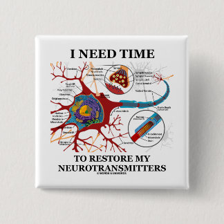 Ich benötige Zeit, meine Neurotransmitter wieder Button