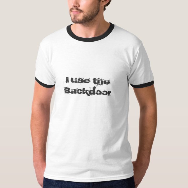 Ich benutze den Backdoor T-Shirt (Vorderseite)