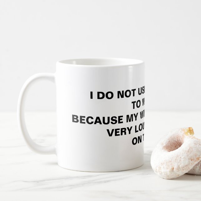 Ich benutze keine Alarmanzeige, denn! Kaffeetasse (Mit Donut)