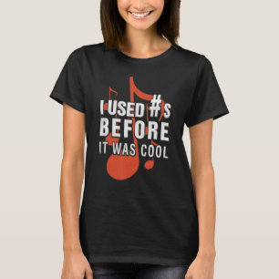 Ich benutzte Hashtag, bevor es Cool war T-Shirt