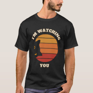 Ich beobachte euch Männer Funny Cat Graphic Design T-Shirt