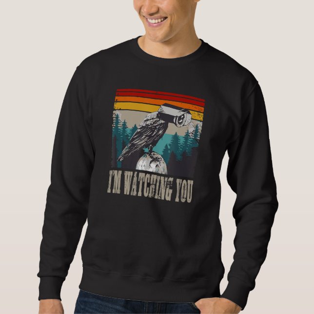 Ich beobachte euch Tauben Sind Nicht Echt Wenn Sie Sweatshirt (Vorderseite)