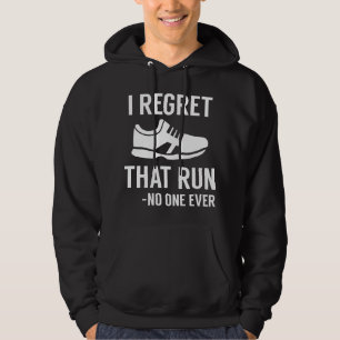 Ich bereue diesen Lauf Hoodie