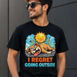 Ich bereue es, rausgegangen zu sein Lustiger Hund  T-Shirt