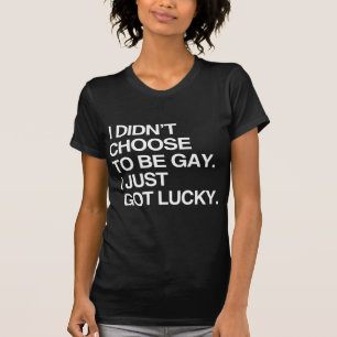 ICH BESCHLOSS NICHT, HOMOSEXUELL ZU SEIN ICH GOT T-Shirt