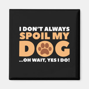Ich beschwere meinen Hund nicht immer Magnet